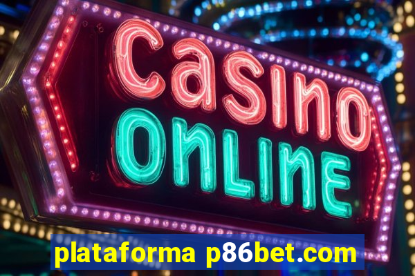 plataforma p86bet.com